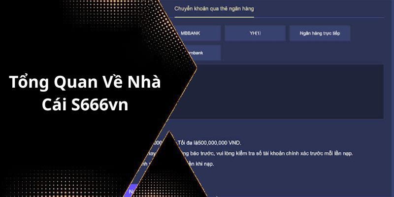 Tổng Quan Về Nhà Cái S666vn