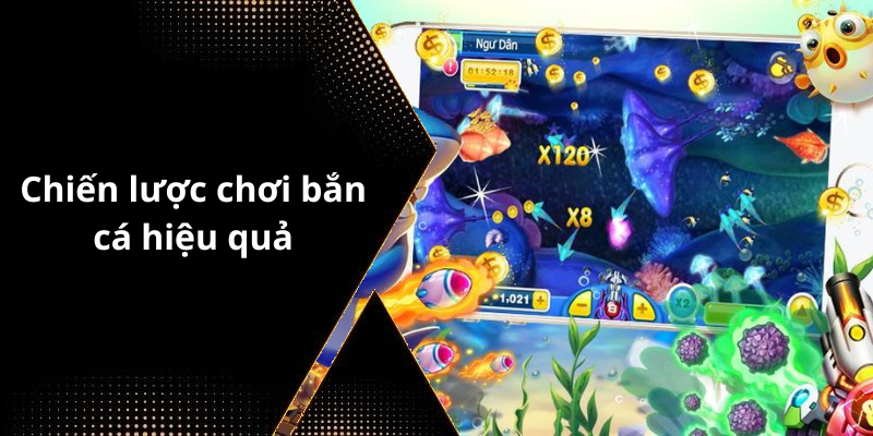 Chiến lược chơi bắn cá hiệu quả